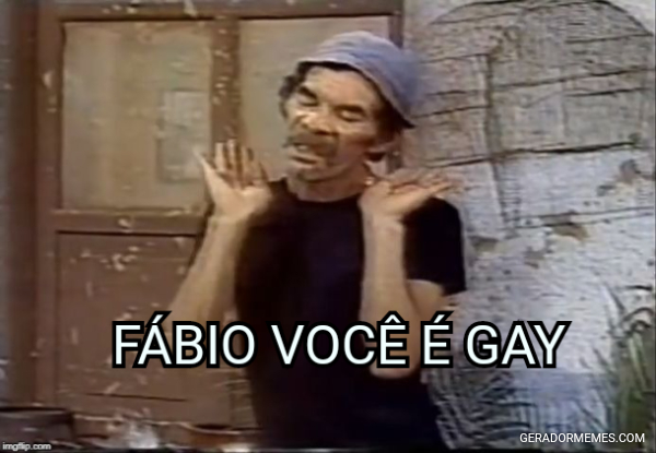 FÁBIO, VOCÊ É GAY
